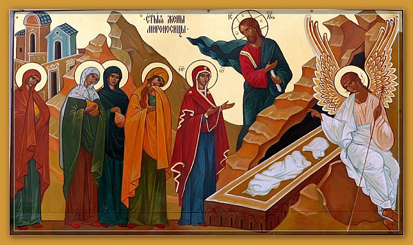 Проповедь в Неделю 3-ю по Пасхе, святых жен-мироносиц